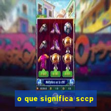 o que significa sccp